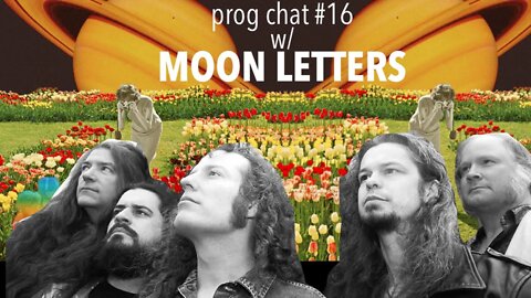 MOON LETTERS interview | Thank You From the Future | prog chat #16