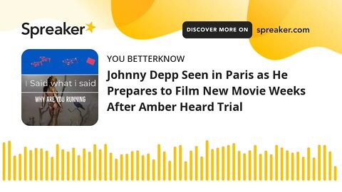 Johnny Depp Seen in Paris as He Prepares to Film New Movie Weeks After Amber Heard Trial