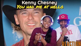 Kenny Chesney “You Had Me From Hello” Reaction | Asia and BJ