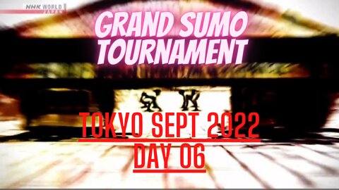 Day 06 of the Grand Sumo Tournament in Tokyo Excellent Matches! Please enjoy!