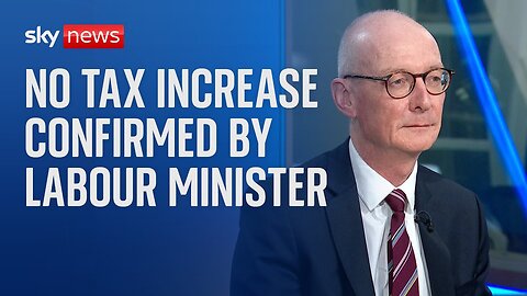 No tax increases to be announced by chancellor, Labour minister confirms | VYPER ✅