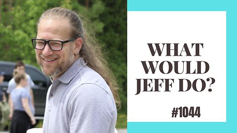What Would Jeff Do? #1044- dog training q & a