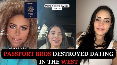 Passport Bros Destroyed Dating in the West