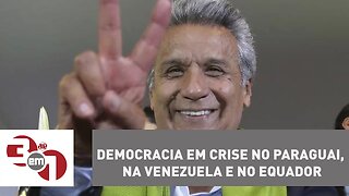 Democracia em crise no Paraguai, na Venezuela e no Equador