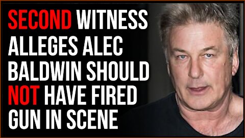 SECOND Witness Says Alec Baldwin Should NOT Have Fired Gun In Scene That Killed Crewmember
