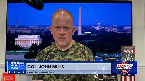 Securing America with Col. John Mills (Part 2) | May 16, 2024