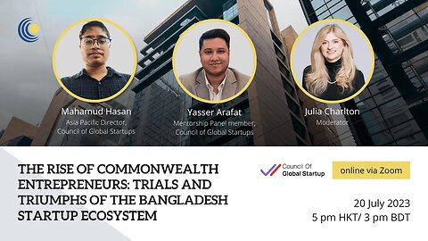 Webinar | Trials and Triumphs of the Bangladesh Startup Ecosystem feat. Council of Global Startups