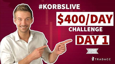 The $400/Day Challenge - DAY ONE ($1250 Opening Balance)