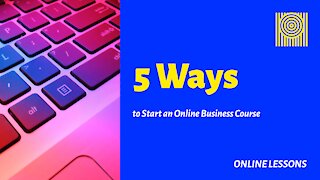 5 Ways to Start an Online Business