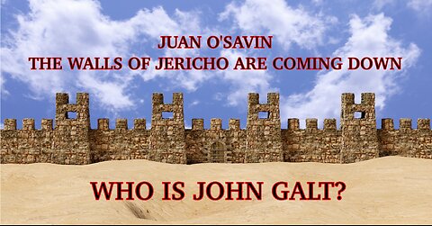JUAN O'SAVIN- 2024 THE YEAR THE WALLS OF JERICHO (DS) COMES DOWN. TY JGANON, SGANON