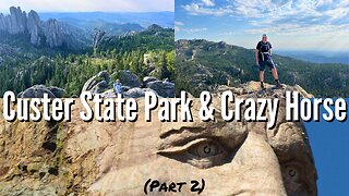 Custer State Park and Crazy Horse 🥾Hiking Trails and Needles