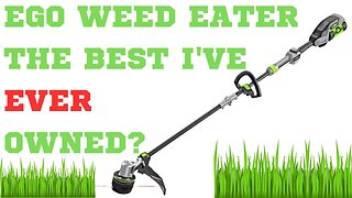 EGO WEED EATER THE BEST I'VE EVER OWNED? #ego #weedeater #batterypowered