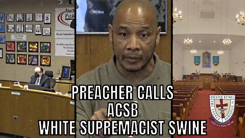 Racist Preacher Addresses ACSB