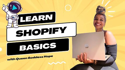Intro to Shopify Basics with Queen Goddess Hope