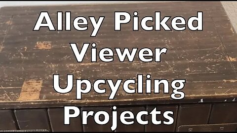 Alley Picked Viewer Upcycling Projects