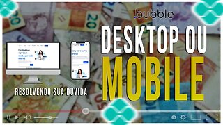 Como enviar para tela mobile ou desktop no bubble - Resolvendo dúvidas