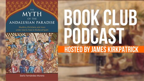 "The Myth of the Andalusian Paradise" w/ F. Roger Devlin | Book Club Podcast