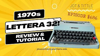 EPISODE #686 | Comparing a LETTERA 32 ultra-portable with other smaller typewriters (TUTORIAL)