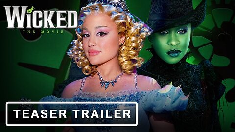 Wicked Official Trailer
