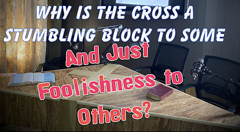 Why is the cross of Christ a stumbling block