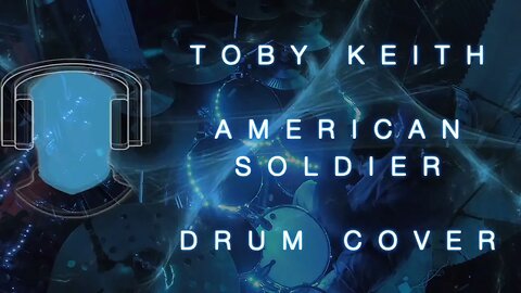 S21 Toby Keith American Soldier Drum Cover