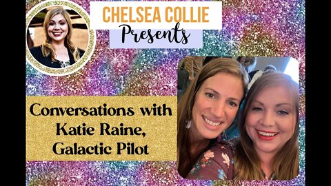 EP064 - Conversation with @KatieRaine, Galactic Pilot, talking Mission, Grid Work, & Stargates++