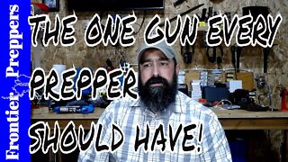 THE ONE GUN EVERY PREPPER SHOULD HAVE!