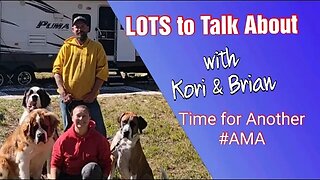 LOTS To Talk About with Kori and Brian #ama #wife #nomad #rvlife #dogs #interview