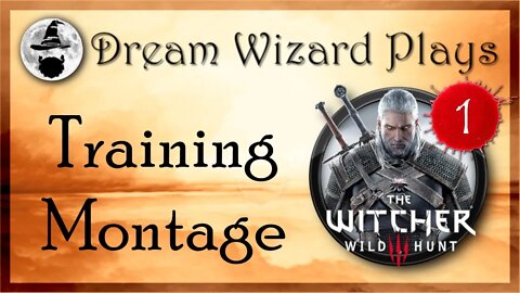 DWP 102 ~ Witcher III ~ [#1] "Training Montage"