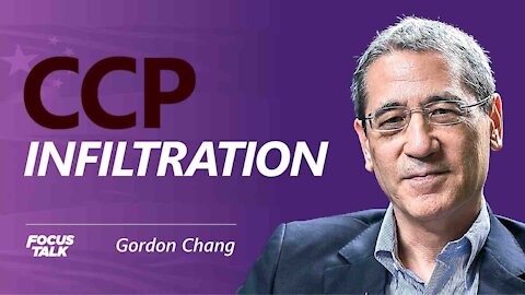Gordon Chang: How Seriously Has the CCP Infiltrated American "Elite" Circles? | Focus Talk