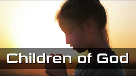 CHILDREN OF GOD – Who Does God Say I Am? – Daily Devotionals – Little Big Things