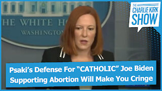 Psaki’s Defense For “CATHOLIC” Joe Biden Supporting Abortion Will Make You Cringe