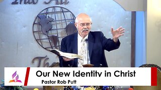 Our New Identity in Christ - 7/6/24