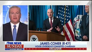 Rep James Comer SLAMS Disaster DHS Secretary