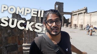 POMPEII SUCKS! - Disappointing experience in Pompeii Italy 🇮🇹