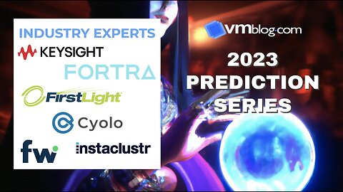 VMblog 2023 Industry Experts Video #Predictions Series Episode 6