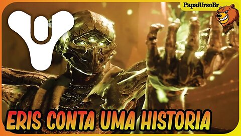 DESTINY 2 │ ERIS MORN CONTA UMA HISTÓRIA