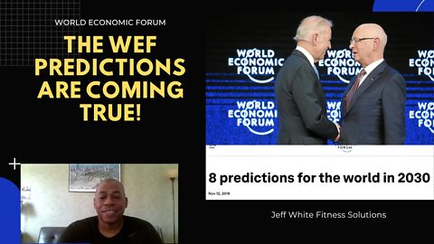 Danger Ahead: The World Economic Forum 2030 Predictions Are Coming True