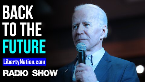 Trump to Biden: Back to the Future? - LN Radio Videocast