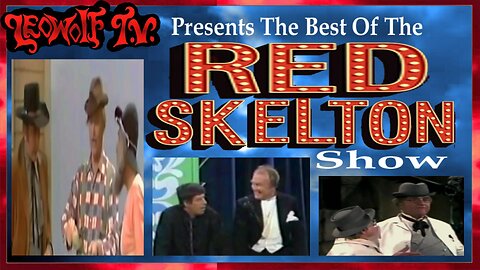 "The Red Skelton Show" (My favorite Segments prt.2)