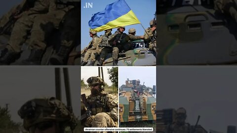 Russia Ukraine War: Ukrainian counter-offensive continues, 75 settlements liberated 🗽 #shorts