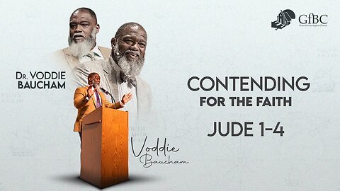 Contending for the Faith l Voddie Baucham