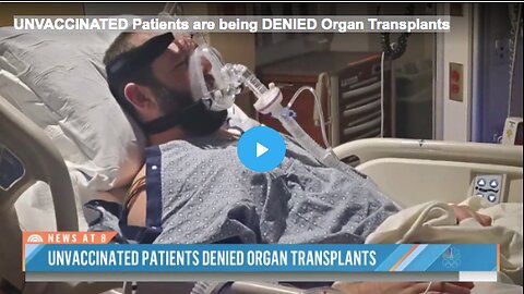 UNVACCINATED Patients are being DENIED Organ Transplants