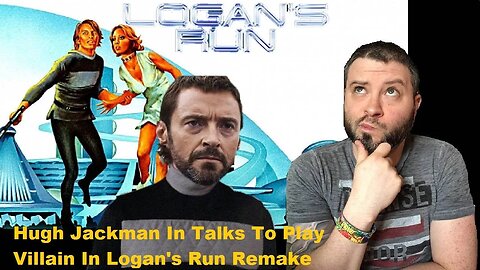 Hugh Jackman In Talks To Play Villain In Logan's Run Remake
