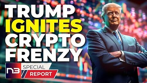 TRUMP'S CRYPTO REVELATION UNLOCKS KEYS TO UNIMAGINABLE WEALTH AND OPPORTUNITY