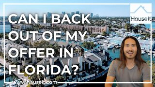 Can I Back Out of My Offer in Florida?