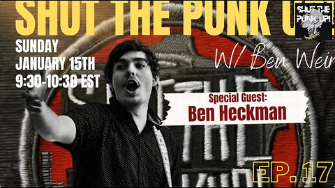 Shut The Punk Up w/ Ben Heckman