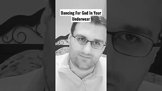 Dancing For God In Your Underwear