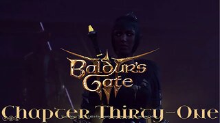 Baldur's Gate 3: Ohana Chou'un Story Chapter Thirty-One