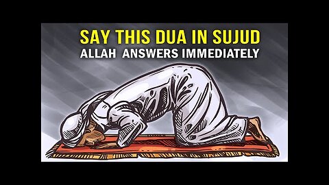 SAY 1 DUA IN SUJOOD, ALLAH ANSWERS FAST